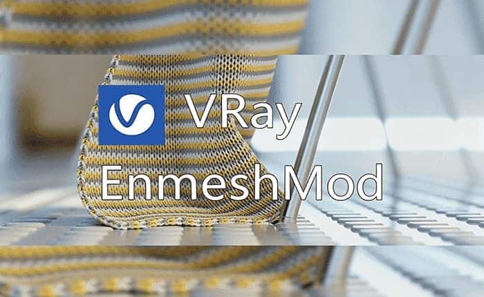 VRay EnmeshMod